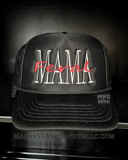 Feral Mama Embroidered Trucker Hat | Funny Hat for Moms