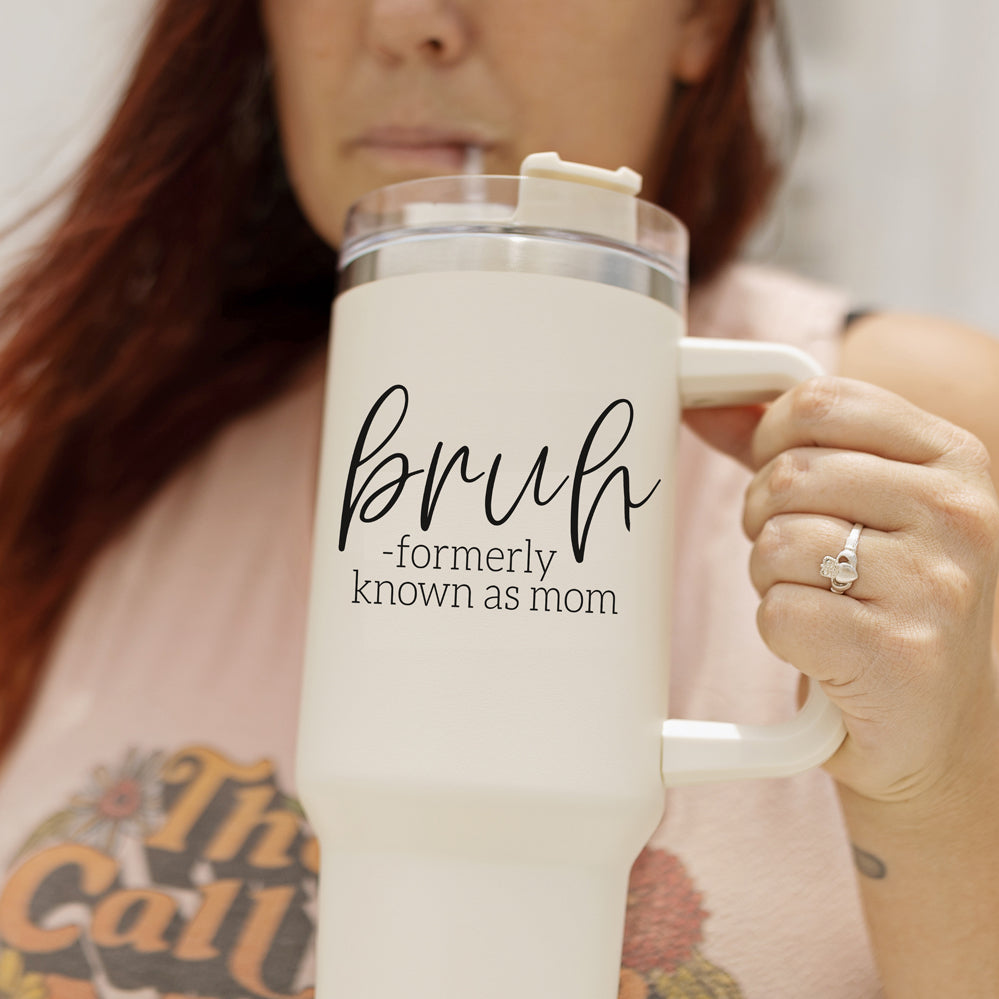 "Bruh, Formerly Known as Mom" 40oz Insulated Tumbler with Handle & Straw