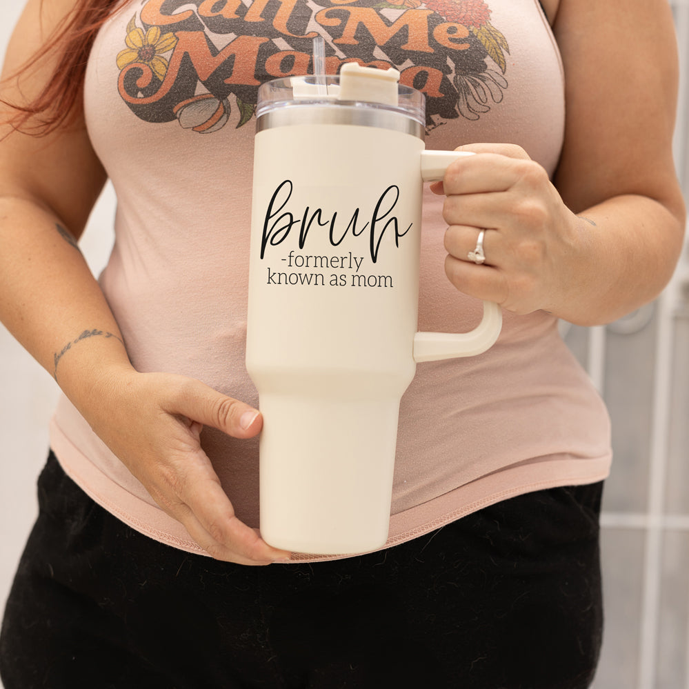 "Bruh, Formerly Known as Mom" 40oz Insulated Tumbler with Handle & Straw