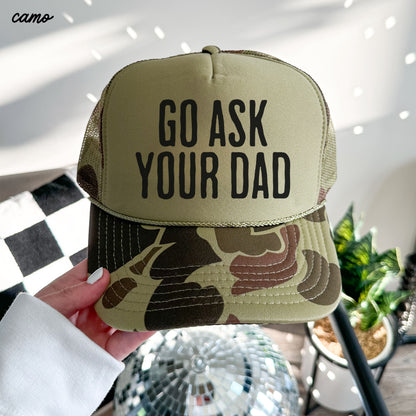 Go Ask Your Dad Trucker Hat | Funny Mom Hat in 11 Colors