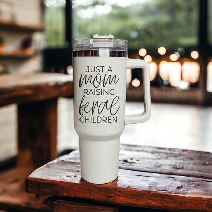 "Just a Mom Raising Feral Children" 40oz Insulated Tumbler with Handle & Straw
