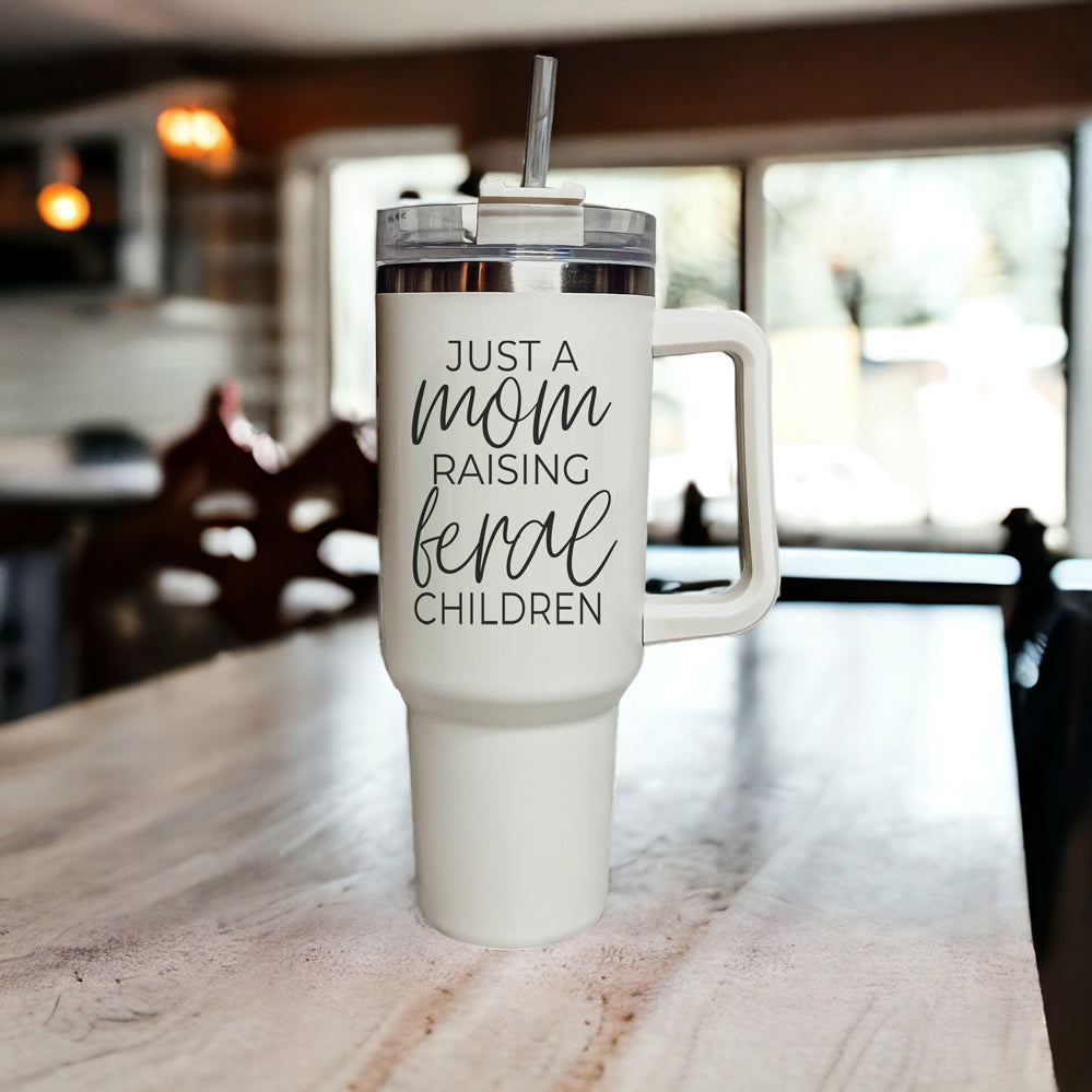 "Just a Mom Raising Feral Children" 40oz Insulated Tumbler with Handle & Straw