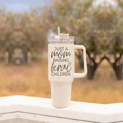 "Just a Mom Raising Feral Children" 40oz Insulated Tumbler with Handle & Straw