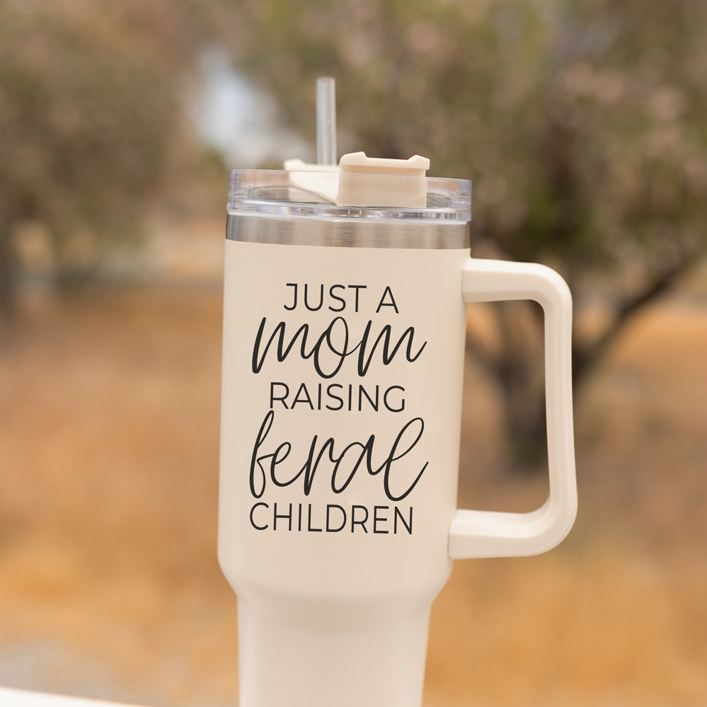 "Just a Mom Raising Feral Children" 40oz Insulated Tumbler with Handle & Straw